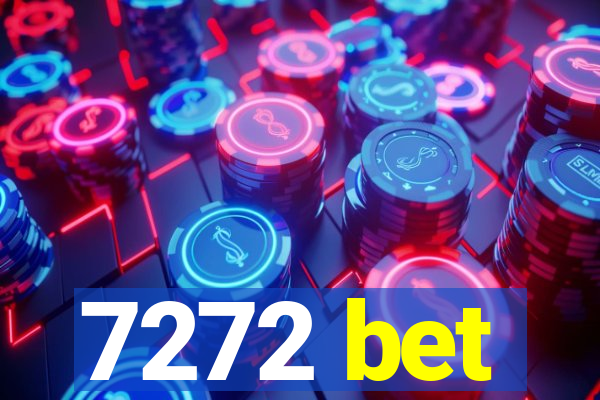 7272 bet